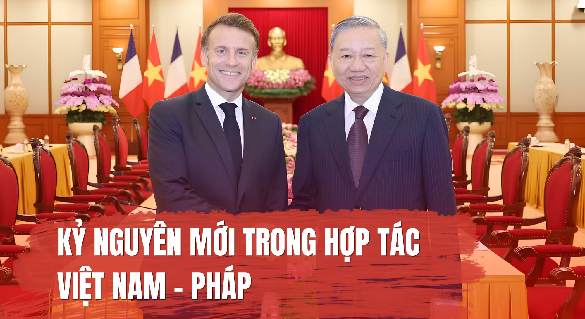Chuyến thăm Pháp của Tổng Bí thư Tô Lâm: Những cơ hội cụ thể cho hợp tác chiến lược